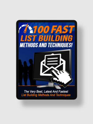 100 Fast List Building Methods And Techniques ipad