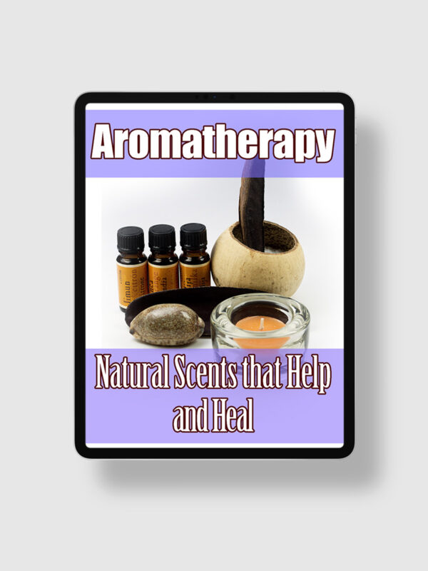 Aromatherapy - Natural Scents That Help And Heal