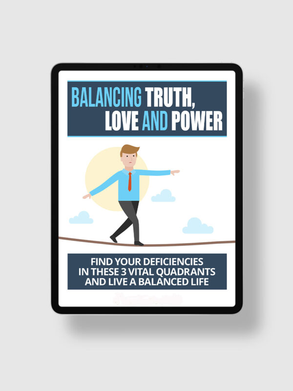 Balancing Truth, Love And Power