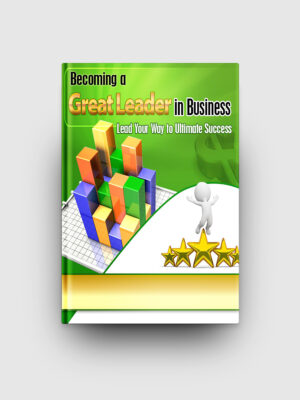 Becoming a Great Leader in Business