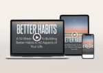 Better Habits Video Program