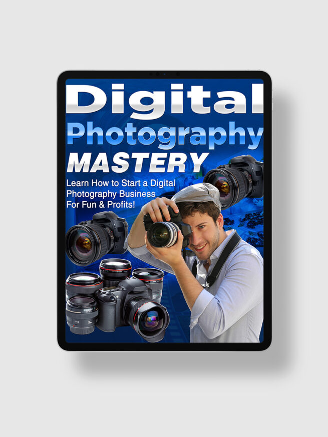 Digital Photography Mastery The Life Hack Library