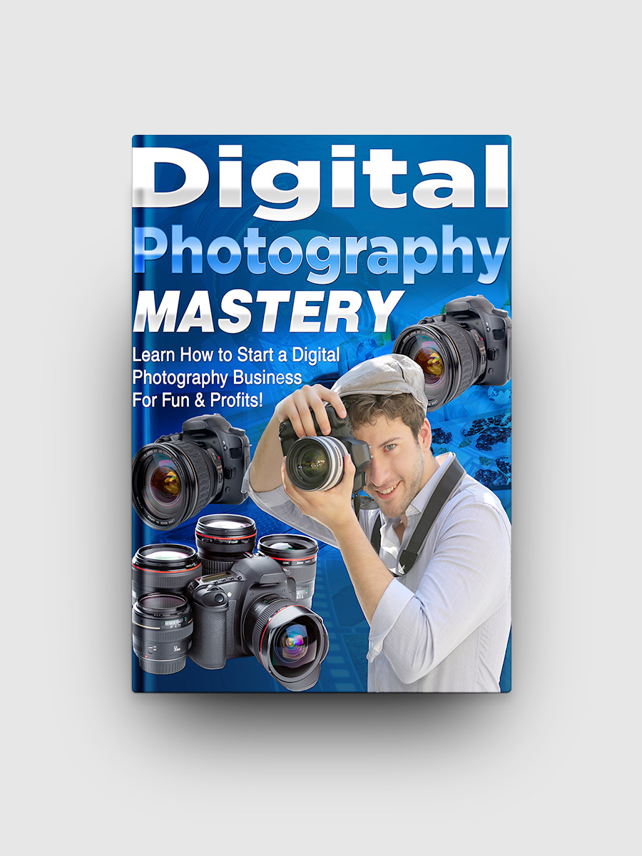 Digital Photography Mastery | The Life Hack Library