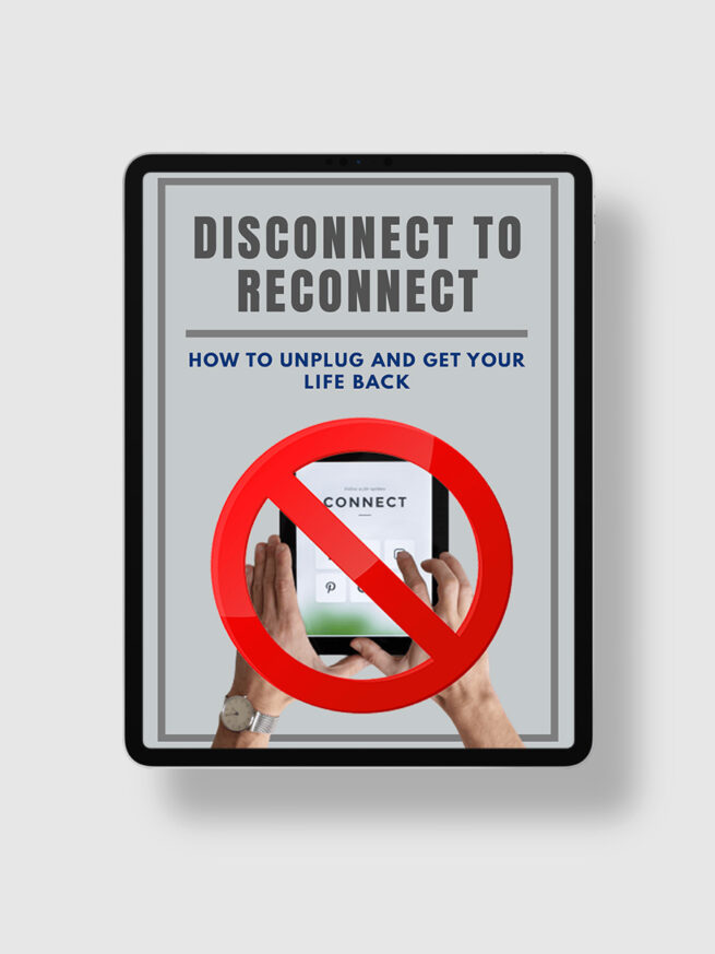 Disconnect To Reconnect – The Life Hack Library