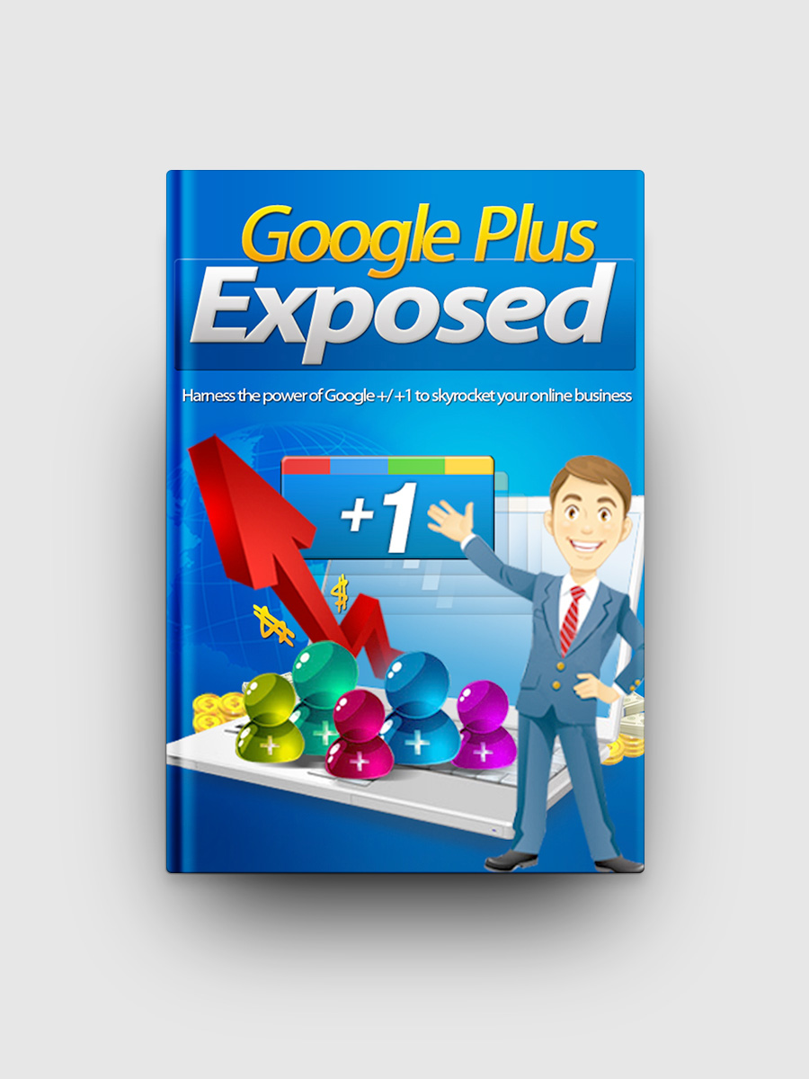 Google PLUS Exposed | The Life Hack Library