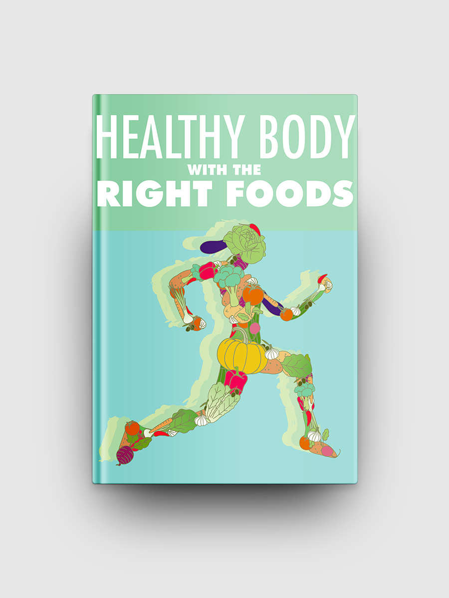 Healthy Body With The Right Foods | The Life Hack Library