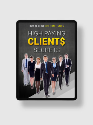 High Paying Clients Secrets ipad