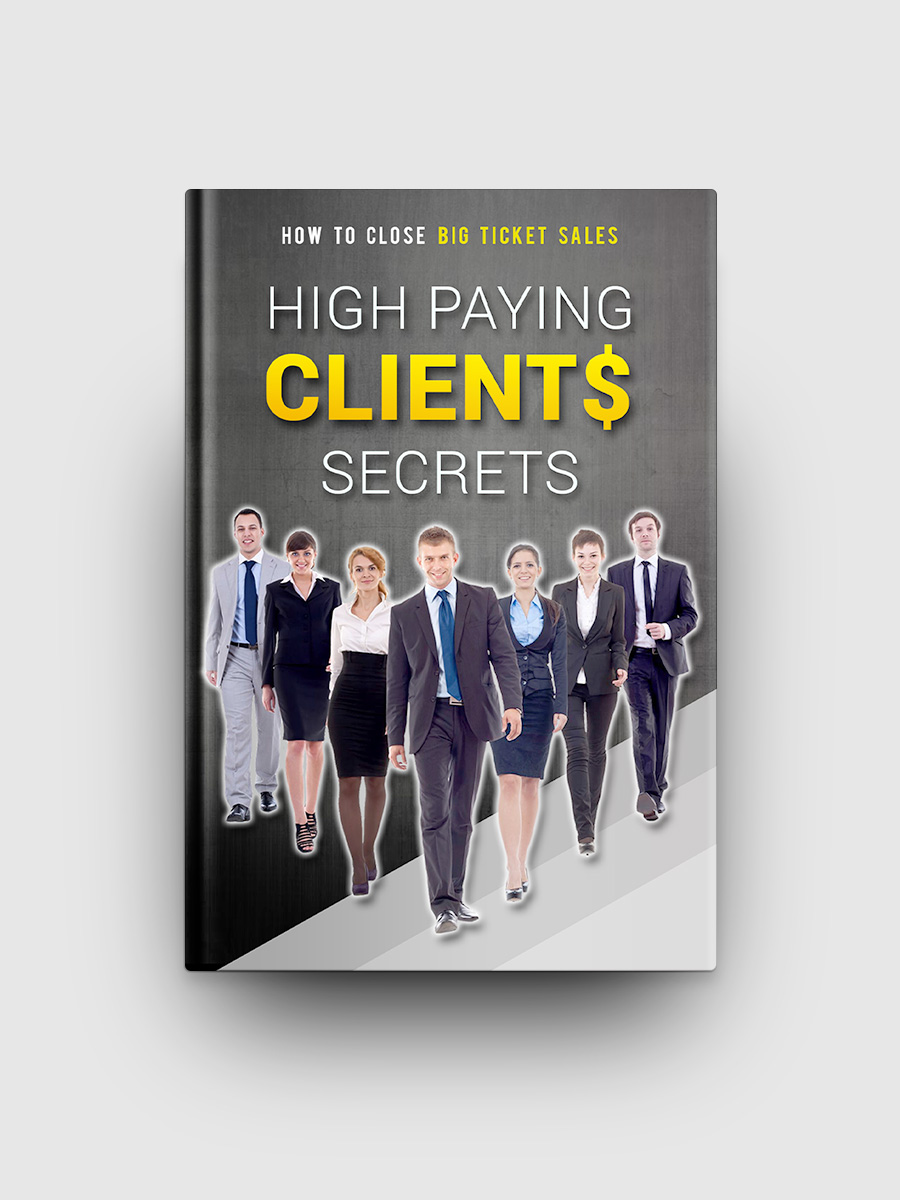 High Paying Clients Secrets | The Life Hack Library