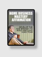Home Business Mastery Affirmation