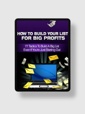 How To Build Your List For Big Profits ipad