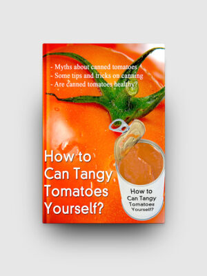How To Can Tangy Tomatoes Yourself?