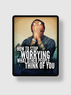 How To Stop Worrying What Other People Think of You ipad