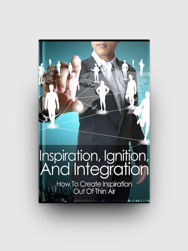 Inspiration Ignition and Integration