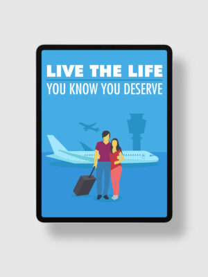 Live The Life You Know You Deserve ipad
