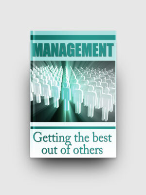 Management - Getting The Best Out Of Others
