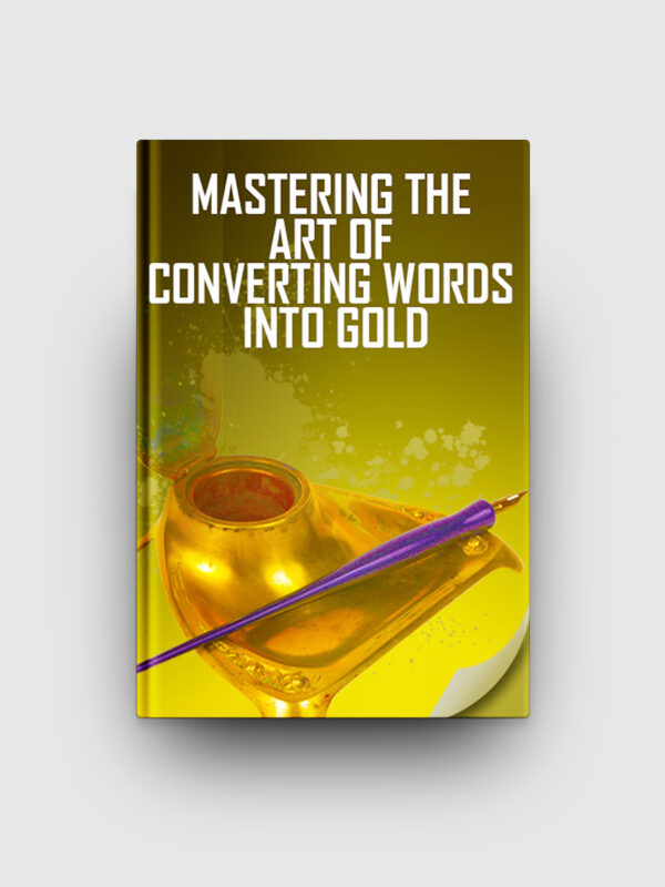 Mastering The Art of Converting Words Into Gold