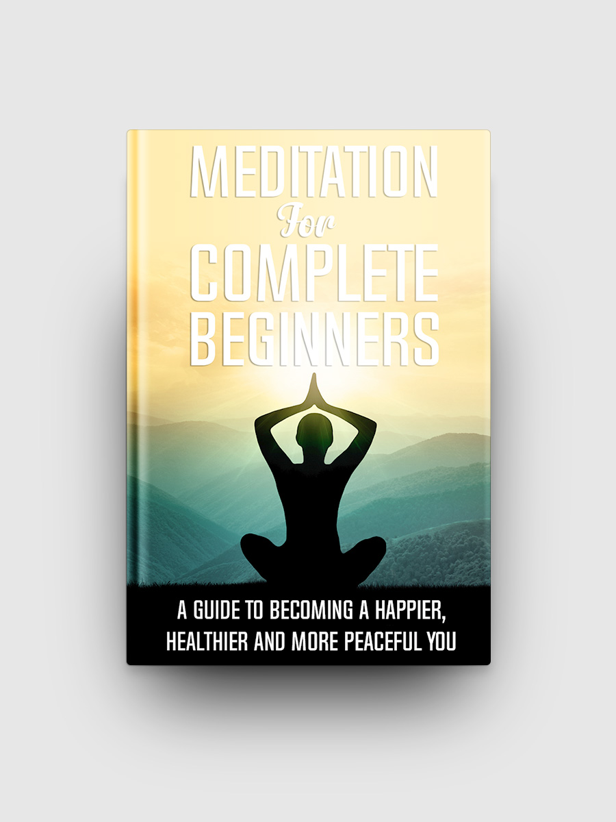 Meditation For Complete Beginners | The Life Hack Library