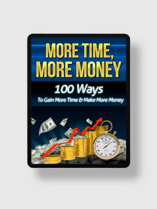 More Time, More Money