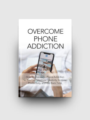 Overcome Phone Addiction