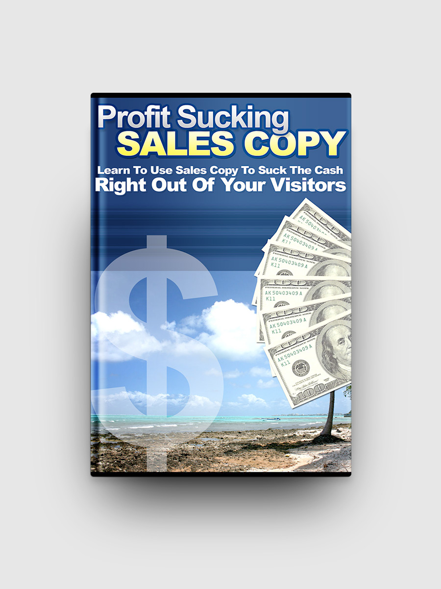 Profit Sucking Sales Copy | The Life Hack Library