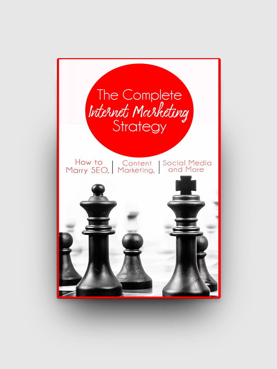 The Complete Internet Marketing Strategy | The Life Hack Library