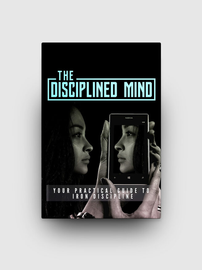 The Disciplined Mind – The Life Hack Library