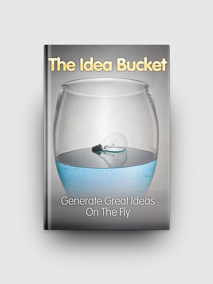 The Idea Bucket | The Life Hack Library