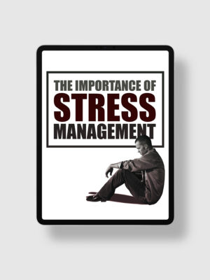 The Importance Of Stress Management ipad