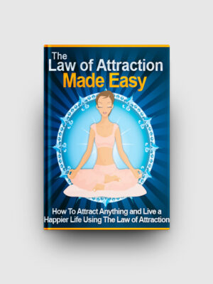 The Law Of Attraction Made Easy