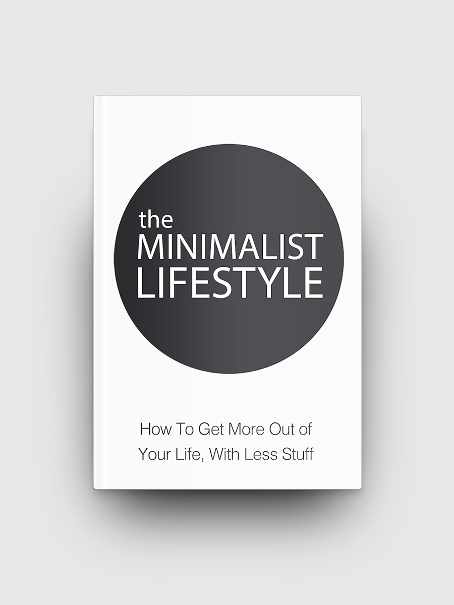 The Minimalist Lifestyle | The Life Hack Library