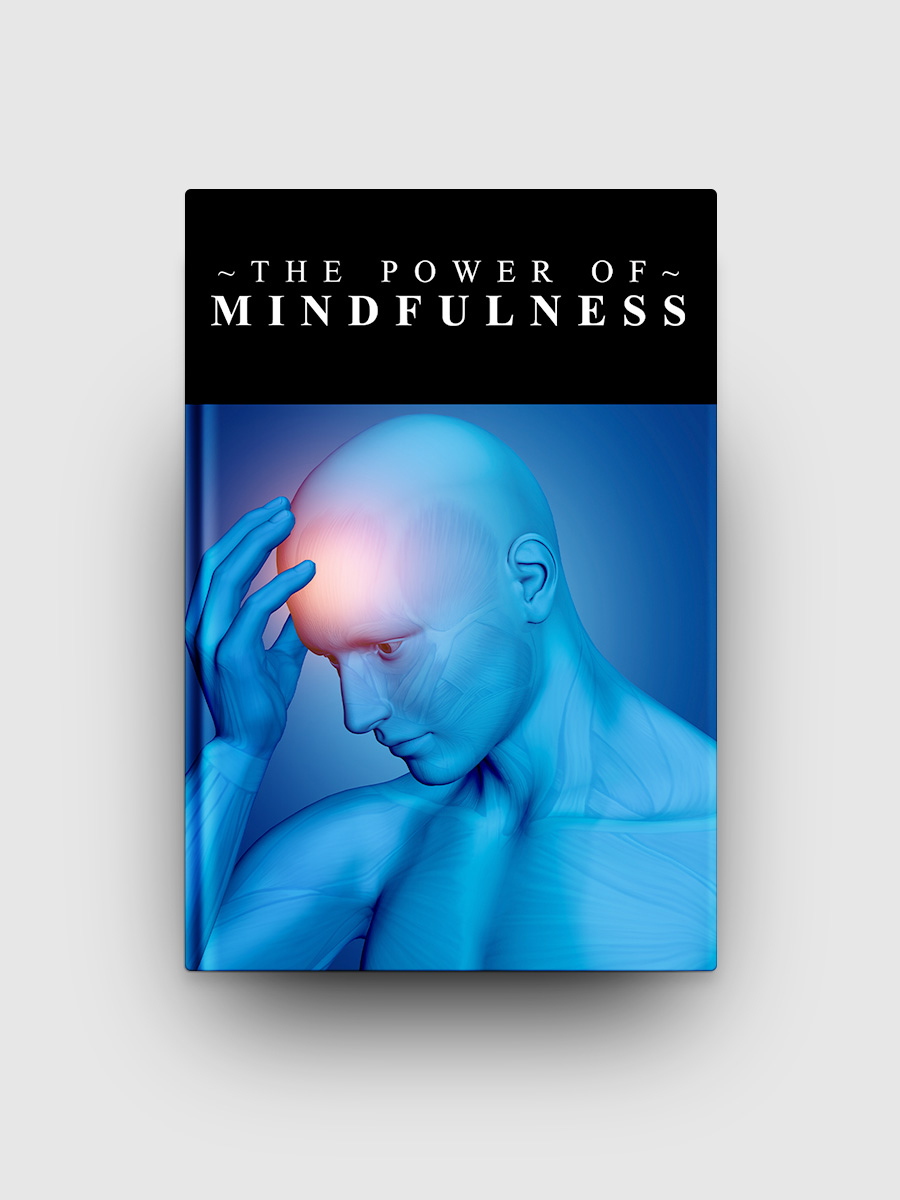 The Power Of Mindfulness | The Life Hack Library