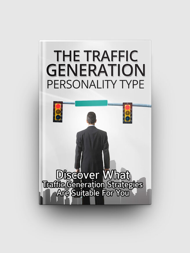 The Traffic Generation Personality Type The Life Hack Library