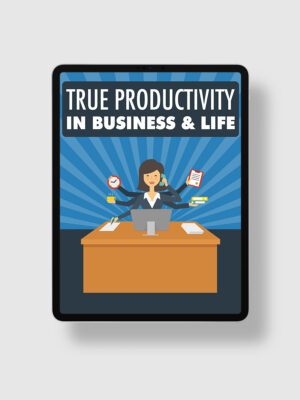 True Productivity in Business & Life ipad