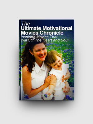Ultimate Motivational Movies Chronicle