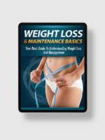 Weight Loss And Maintenance Basics