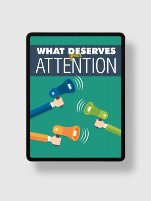 What Deserves Your Attention ipad