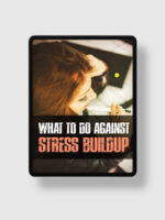 What To Do Against Stress Buildup