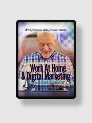 Work At Home & Digital Marketing For Seniors ipad