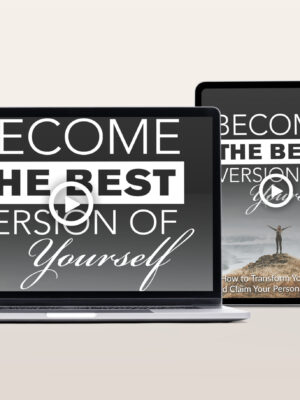 Become The Best Version Of Yourself Video Program