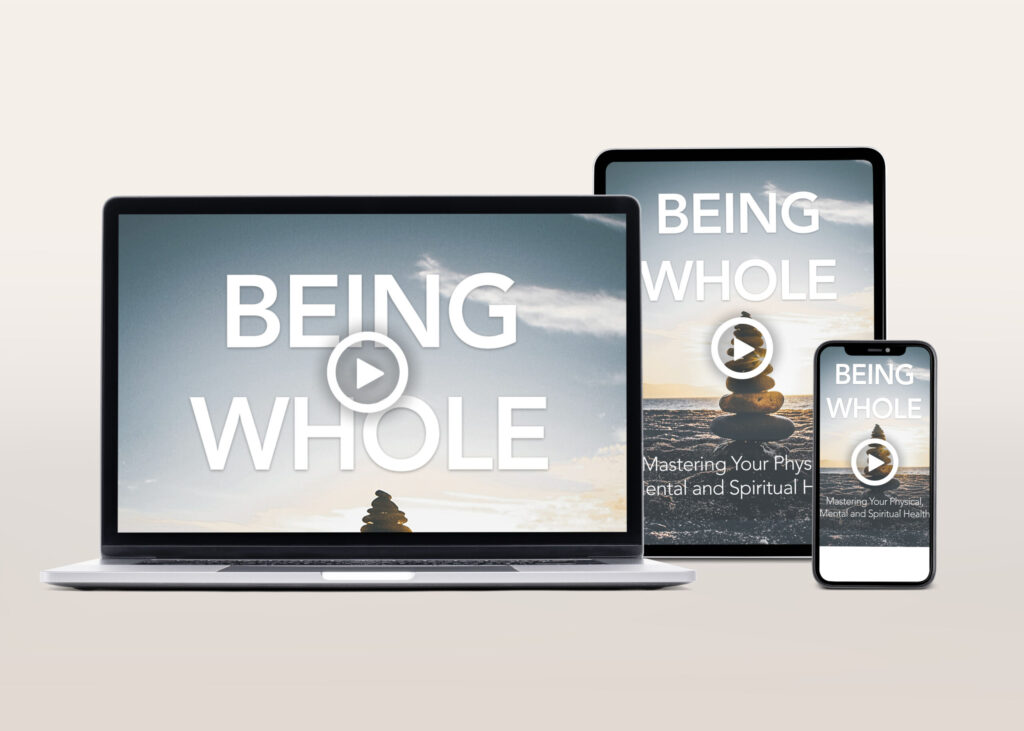 Being Whole Video Course | The Life Hack Library