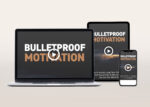 Bulletproof Motivation Video Program