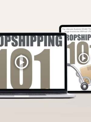 Dropshipping 101 Video Program