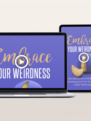 Embrace Your Weirdness Video Program