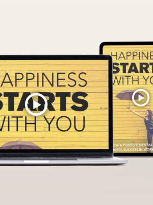 Happiness Starts With You Video Program