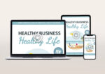 Healthy Business, Healthy Life Video Program