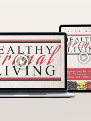 Healthy Primal Living Video Program
