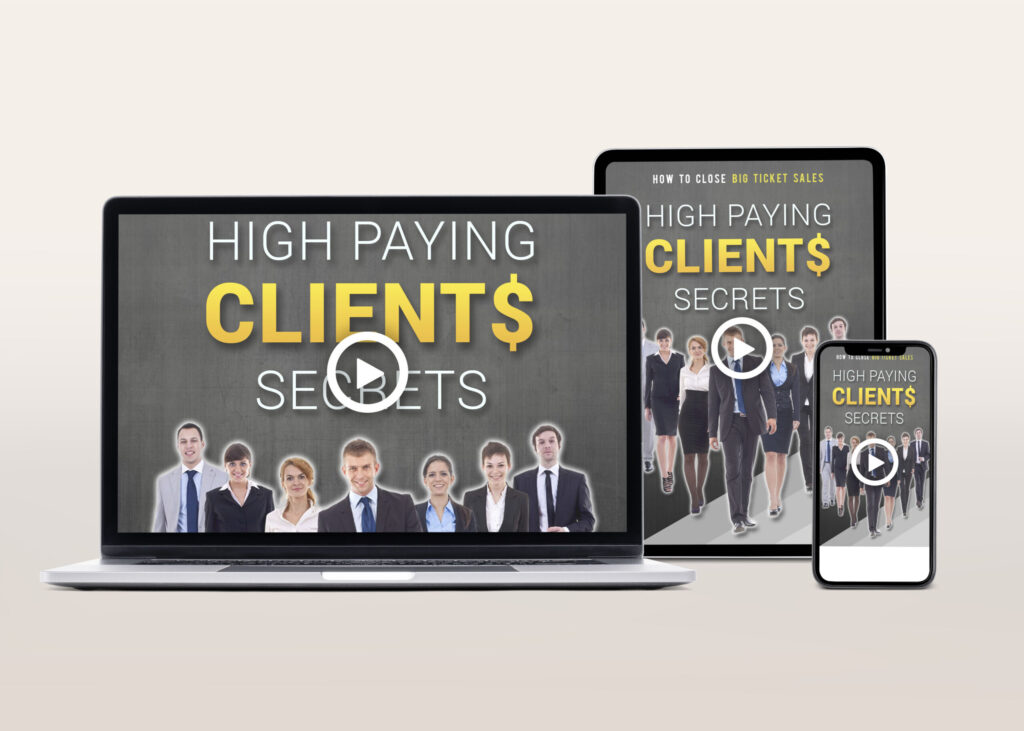 High Paying Clients Secrets Video Course | The Life Hack Library