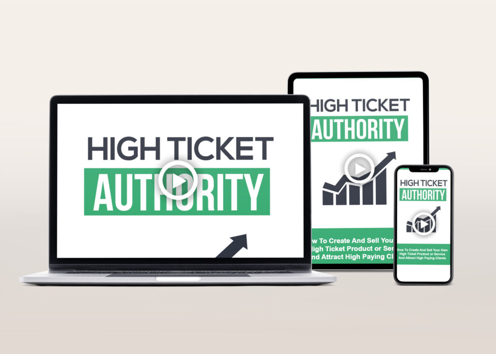 High Ticket Authority Video Course | The Life Hack Library