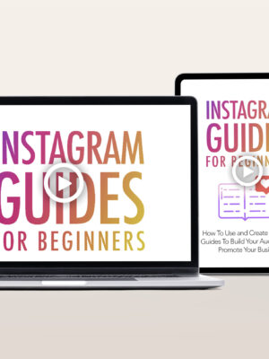 Instagram Guides For Beginners Video Program