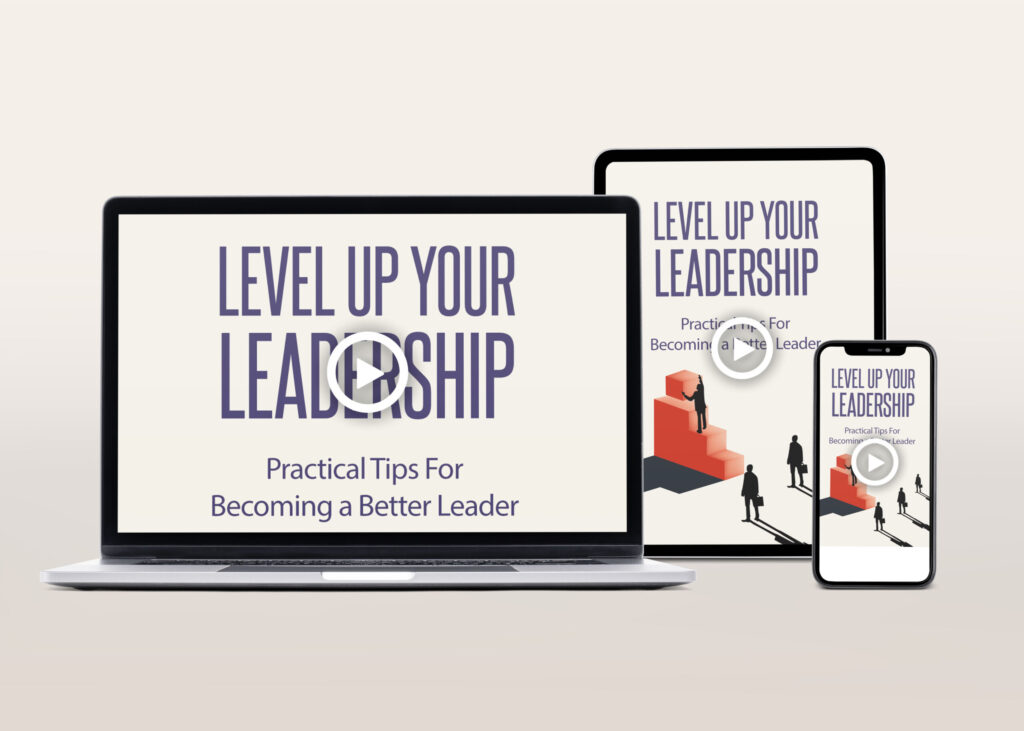 Level Up Your Leadership Video Course | The Life Hack Library